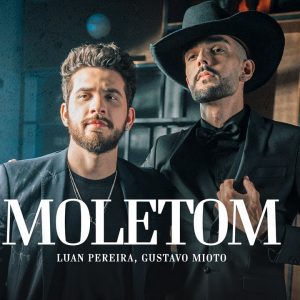 LUAN PEREIRA FT GUSTAVO MIOTO – MOLETOM